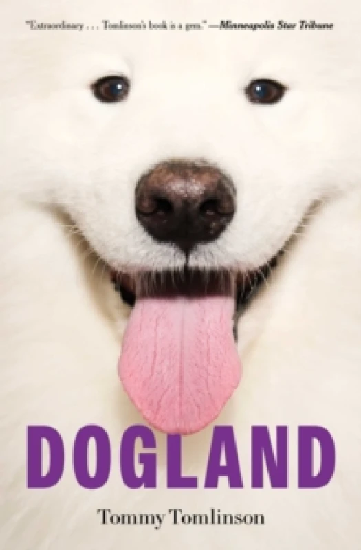 Image of Dogland : Passion, Glory, and Lots of Slobber at the Westminster Dog Show Paperback / softback