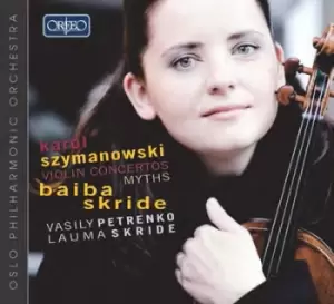 Image of Karol Szymanowski - Baiba Skride: Karol Szymanowski - Violin Concertos/Myths CD Album - Used