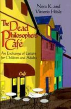 Image of The Dead Philosophers Cafe by Nora K Hardback