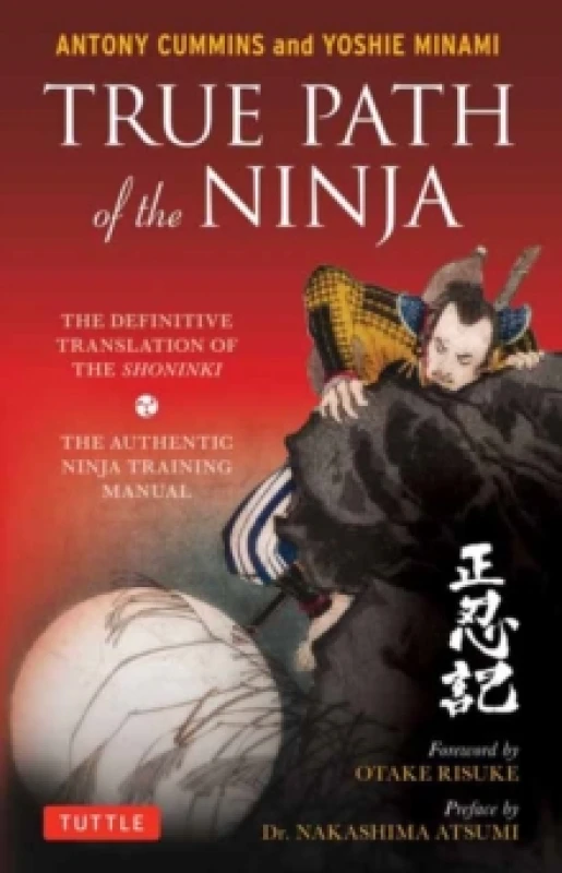 Image of true path of the ninja the definitive translation of the shoninki 9784805314395