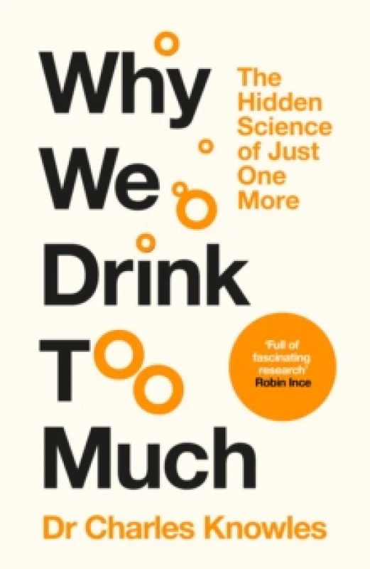 Image of Why We Drink Too Much. Hardback. By Charles Knowles Books