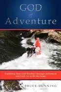Image of god of adventure exploring how god teaches through adventure and calls us t