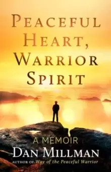 Image of Peaceful Heart, Warrior Spirit : The True Story of My Spiritual Quest