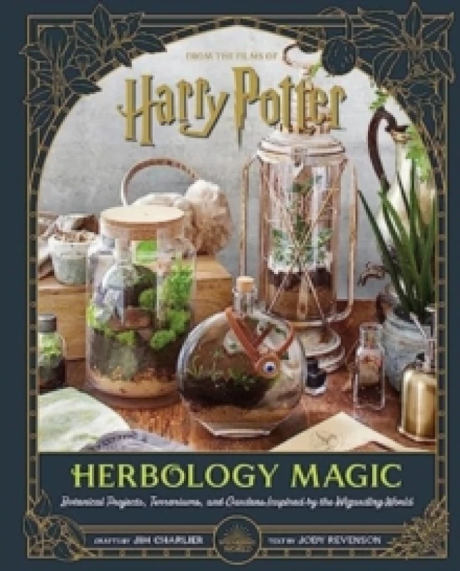 Image of Harry Potter: Herbology Magic: Botanical Projects, Terrariums, and Gardens Inspired by the Wizarding World Hardback