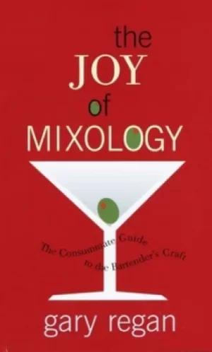 Image of The joy of mixology by Gary Regan