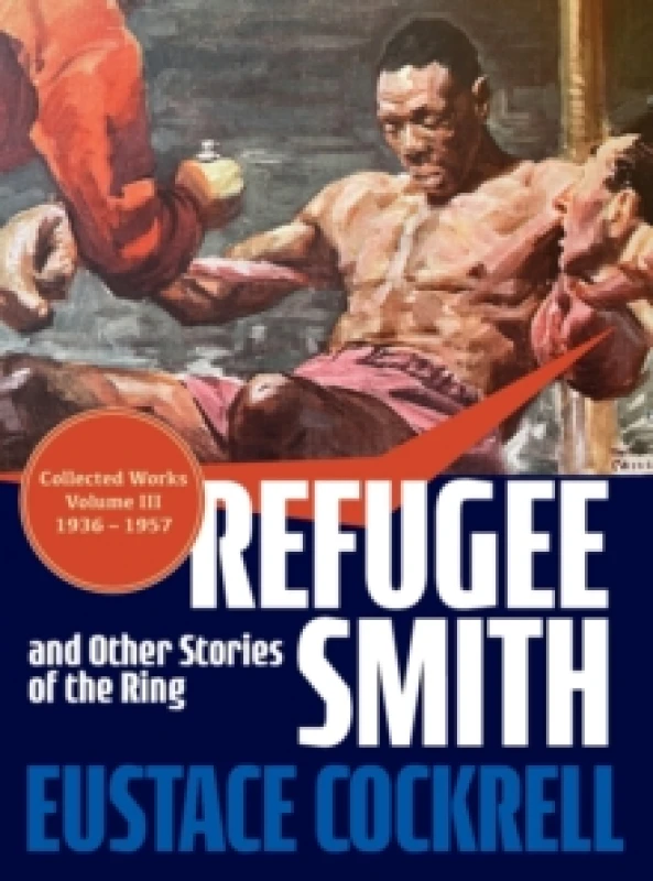 Image of Refugee Smith and Other Stories of the Ring Hardback