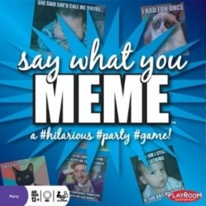 Image of Say What You Meme