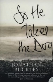 Image of So He Takes the Dog by Jonathan Buckley Book