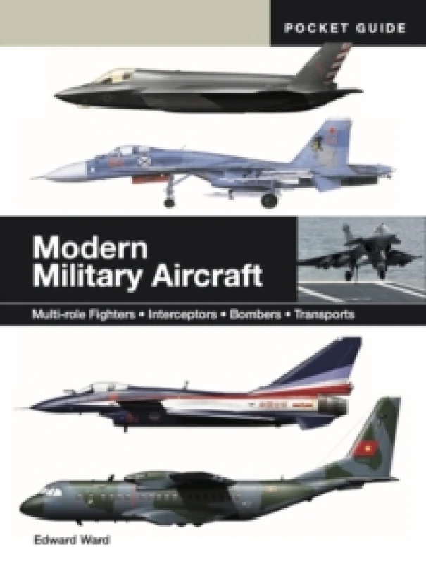 Image of Modern Military Aircraft : Multi-role Fighters * Interceptors * Bombers * Transports Paperback / softback