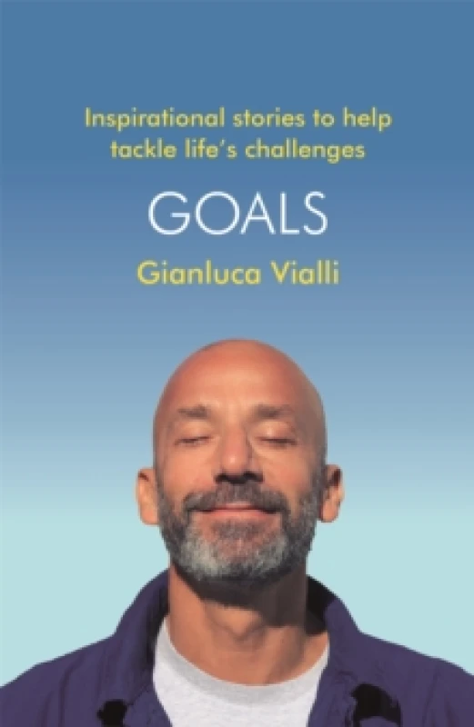 Image of Goals : Inspirational Stories to Help Tackle Life's Challenges Paperback / softback