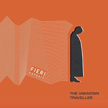 Image of Fieri Consort - Fieri Consort: The Unknown Traveller CD