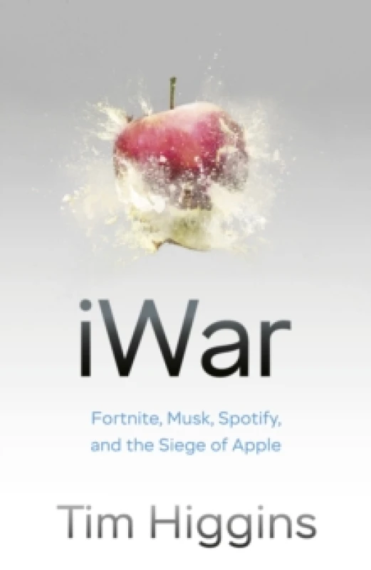 Image of iWar : Fortnite, Musk, Spotify, and the Siege of Apple Hardback