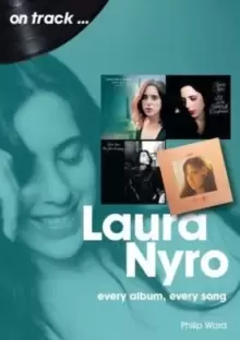 Image of Laura Nyro On Track : Every Album, Every Song