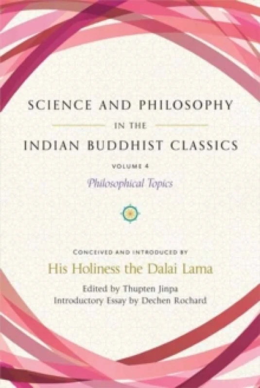 Image of Science and Philosophy in the Indian Buddhist Classics, Vol. 4 : Philosophical Topics Hardback