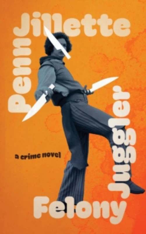 Image of Felony Juggler Hardback