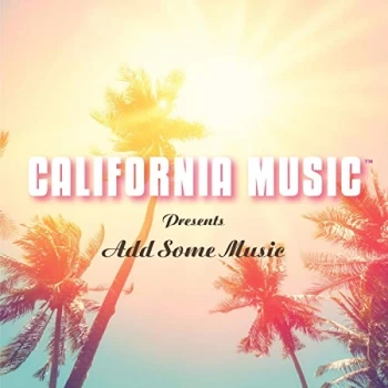 Image of California Music - California Music Presents: Add Some Music CD