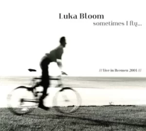 Image of Sometimes I Fly Live in Bremen 2001 by Luka Bloom CD Album