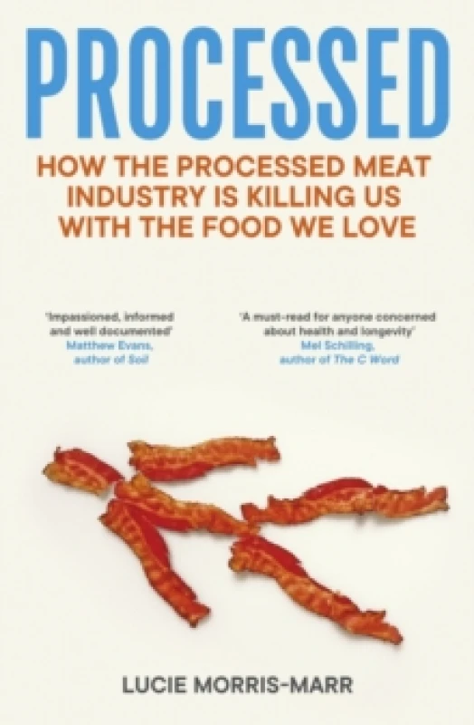 Image of Processed : How the Processed Meat Industry is Killing Us with the Food we Love Paperback / softback