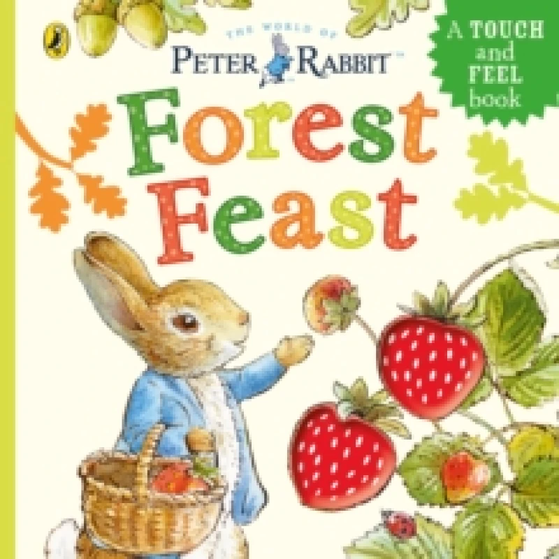 Image of Peter Rabbit: Forest Feast : A Touch-and-Feel Book Board book
