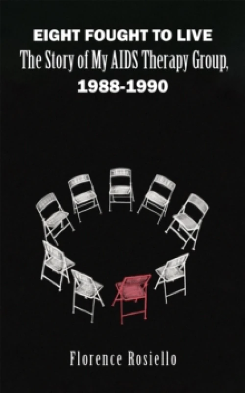 Image of Eight Fought to Live : The Story of My AIDS Therapy Group, 1988-1990 Paperback / softback