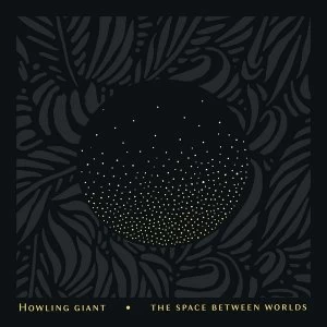 Image of Howling Giant - The Space Between Worlds Vinyl