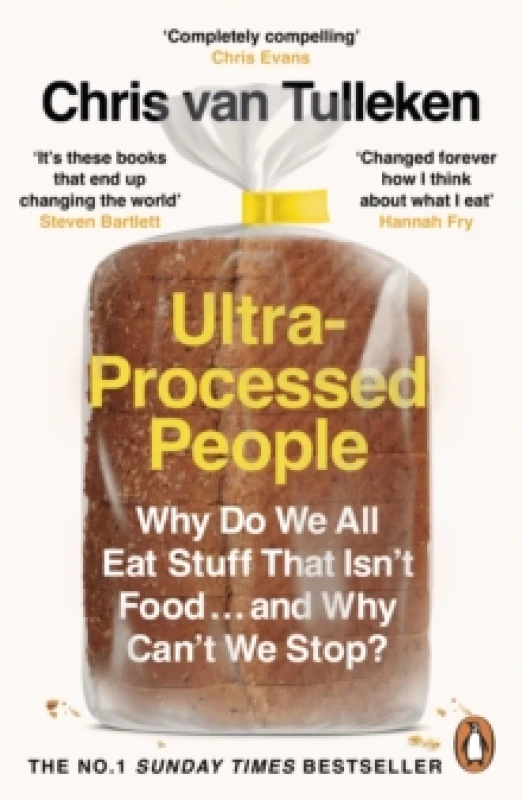 Image of Ultra-Processed People : Why Do We All Eat Stuff That Isnt Food and Why Cant We Stop? Paperback / softback