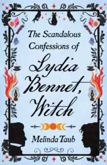 Image of The Scandalous Confessions of Lydia Bennet, Witch