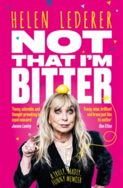 Image of Not That I'm Bitter : A Truly, Madly, Funny Memoir Paperback / softback