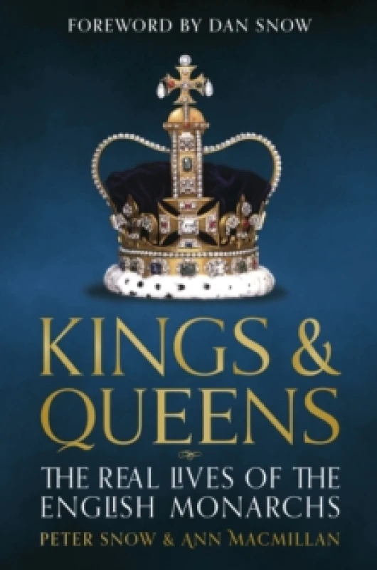 Image of Kings & Queens : The Real Lives of the English Monarchs Hardback