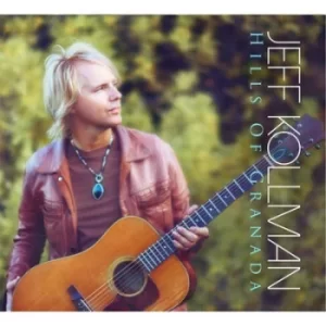 Image of Hills of Granada by Jeff Kollman CD Album