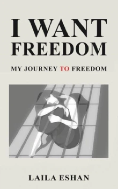 Image of I Want Freedom : My Journey to Freedom Hardback