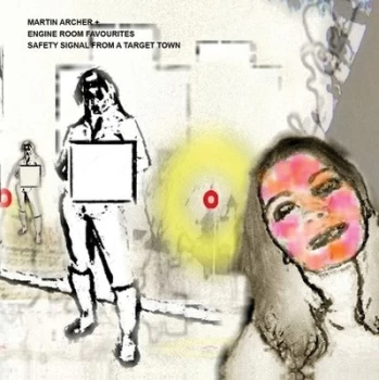 Image of Safety Signal from a Target Town by Martin Archer + Engine Room Favourites CD Album
