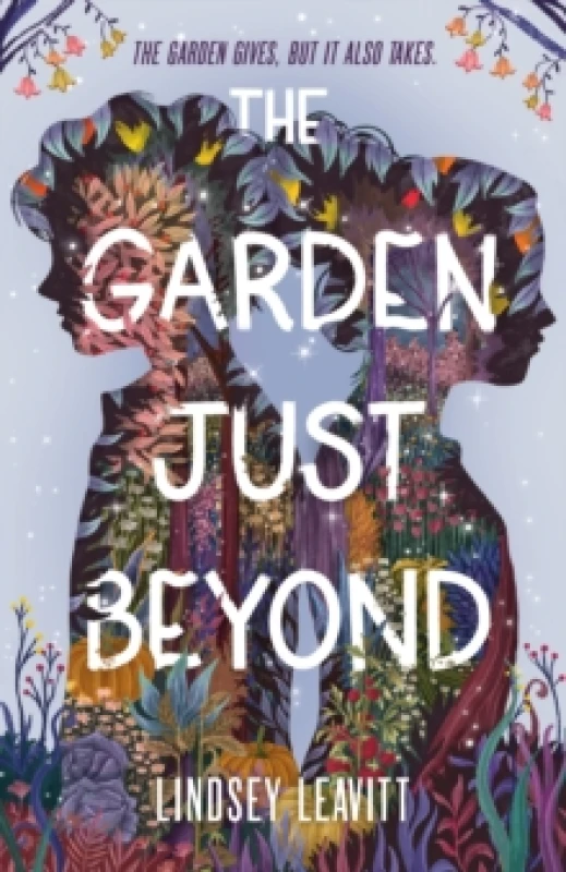 Image of The Garden Just Beyond. Hardback. By Lindsey Leavitt Books