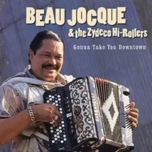 Image of Beau Jocque - Gonna Take You Downtown CD Album - Used
