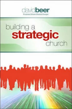 Image of Building a Strategic Church by David Beer Paperback