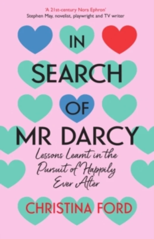 Image of In Search of Mr Darcy : Lessons Learnt in the Pursuit of Happily Ever After Paperback / softback