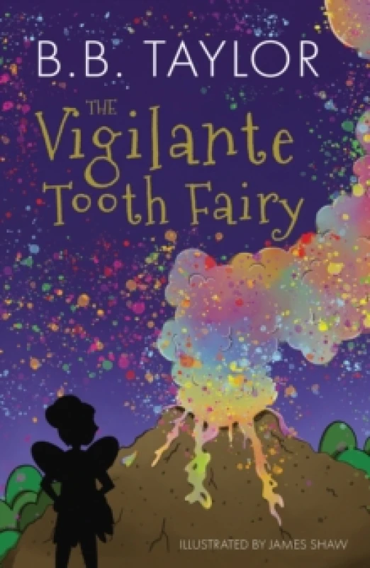 Image of B B Taylor The Vigilante Tooth-Fairy Book Multi