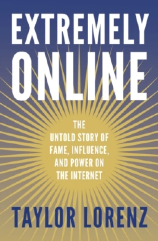 Image of Extremely Online. Paperback. By Taylor Lorenz Books