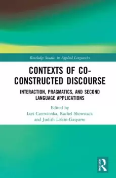 Image of Contexts of Co-Constructed DiscourseInteraction Pragmatics and Second Language Applications