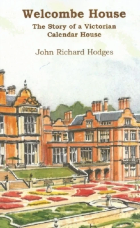 Image of Welcombe House : The Story of a Victorian Calendar House Paperback / softback