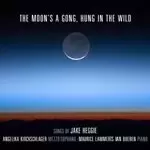 Image of Moons a Gong, Hung in the Wild: Songs by Jake Heggie (Music CD)