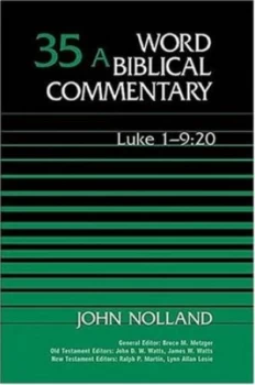 Image of Word Biblical Commentary. Vol. 35a Luke 1-9 20 by John Nolland Hardback