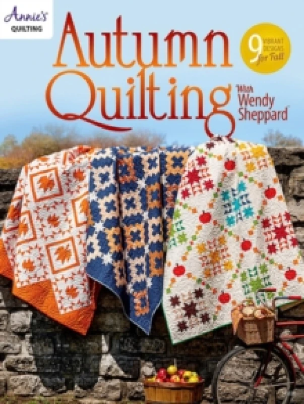 Image of Autumn Quilting With Wendy Sheppard : 9 Vibrant Designs for Fall Paperback / softback