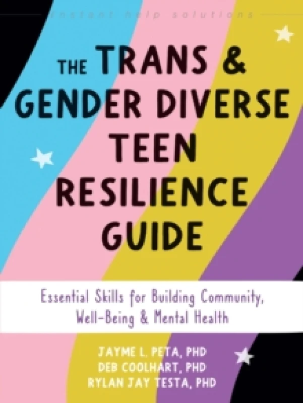 Image of The Trans and Gender Diverse Teen Resilience Guide : Essential Skills for Building Community, Well-Being, and Mental Health Paperback / softback