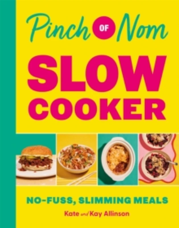 Image of Pinch of Nom Slow Cooker : No-fuss, Slimming Meals Hardback