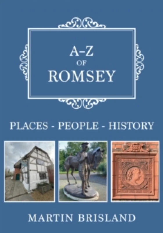 Image of A-Z of Romsey : Places-People-History Paperback / softback