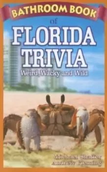 Image of Bathroom Book of Florida Trivia : Weird, Wacky and Wild