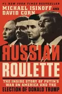 Image of russian roulette the inside story of putins war on america and the election