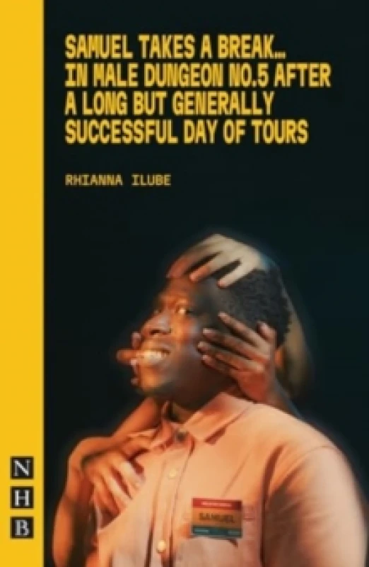 Image of Samuel Takes a Break : in Male Dungeon No. 5 After a Long but Generally Successful Day of Tours Paperback / softback