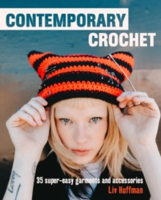 Image of Contemporary Crochet : 35 Super-Easy Garments and Accessories Hardback